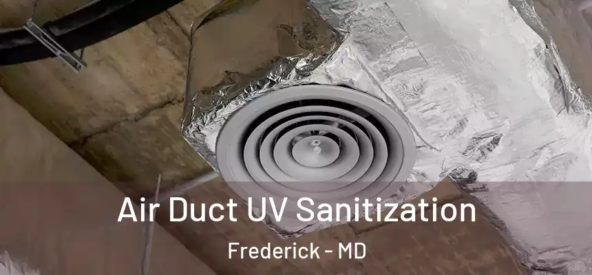 Air Duct UV Sanitization Frederick - MD