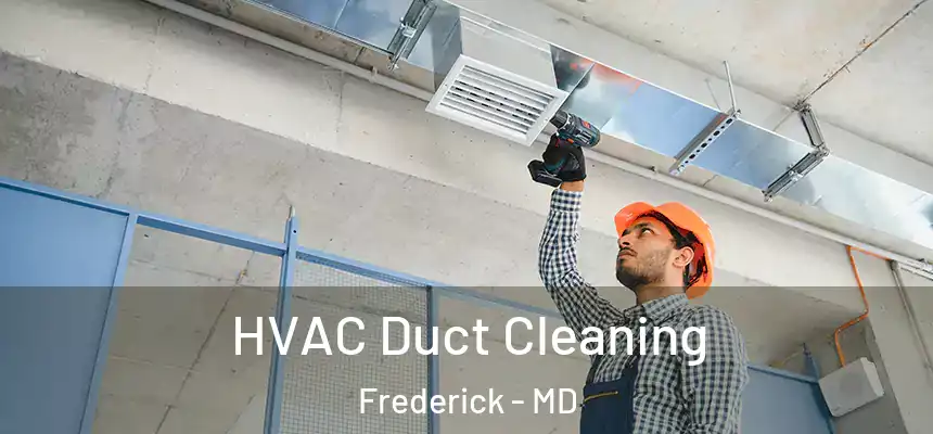 HVAC Duct Cleaning Frederick - MD